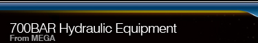 700BAR Hydraulic Equipment - MEGA